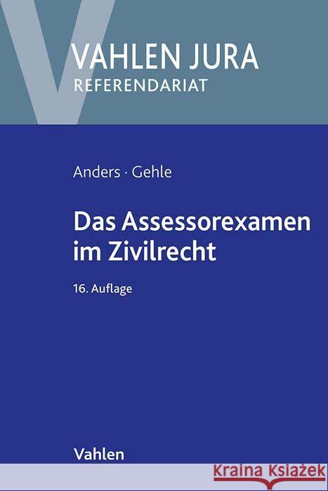 Das Assessorexamen im Zivilrecht Anders, Monika, Gehle, Burkhard 9783800672554 Vahlen