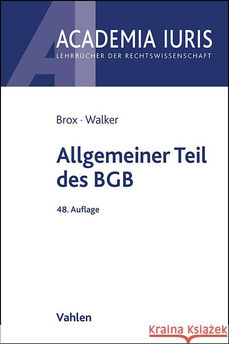 Allgemeiner Teil des BGB Brox, Hans, Walker, Wolf-Dietrich 9783800673728 Vahlen