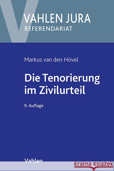 Die Tenorierung im Zivilurteil Hövel, Markus van den, Schneider, Egon 9783800674015 Vahlen