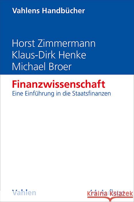 Finanzwissenschaft Zimmermann, Horst, Henke, Klaus-Dirk, Broer, Michael 9783800674039 Vahlen