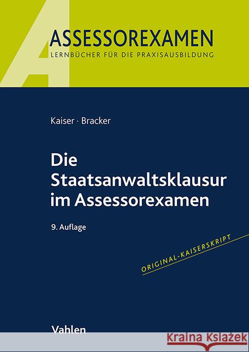 Die Staatsanwaltsklausur im Assessorexamen Kaiser, Horst, Bracker, Ronald 9783800674169 Vahlen