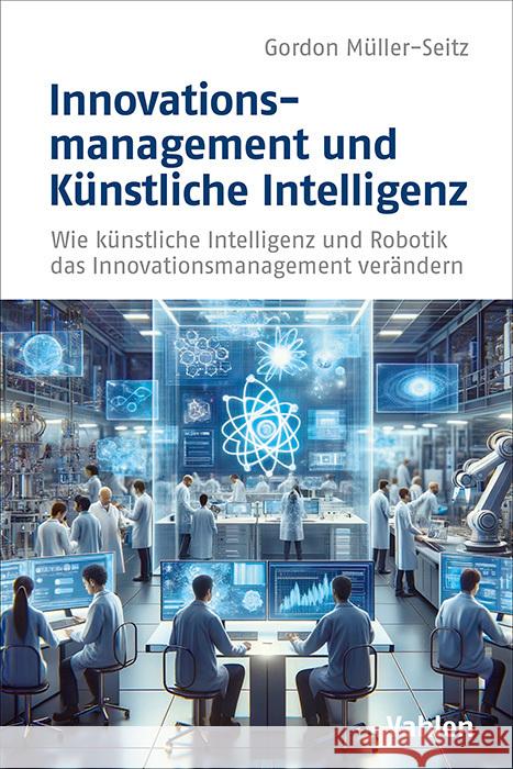 Innovationsmanagement und Künstliche Intelligenz Müller-Seitz, Gordon 9783800674497