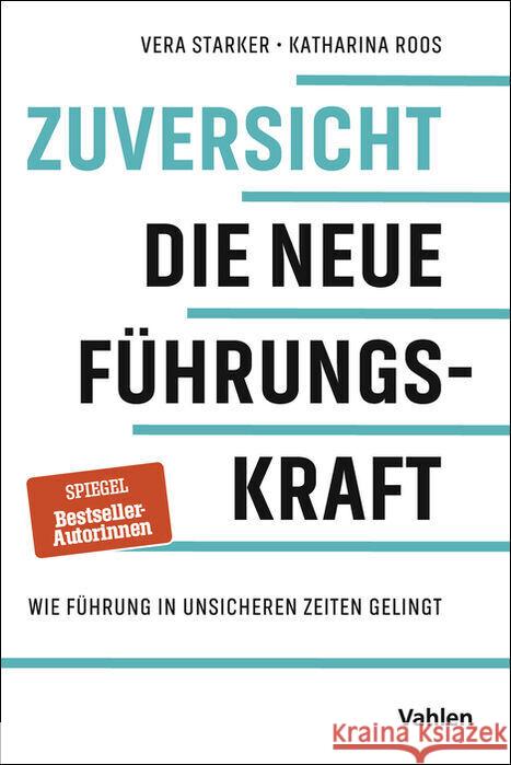 Zuversicht - Die neue Führungskraft Starker, Vera, Roos, Katharina 9783800676033 Vahlen