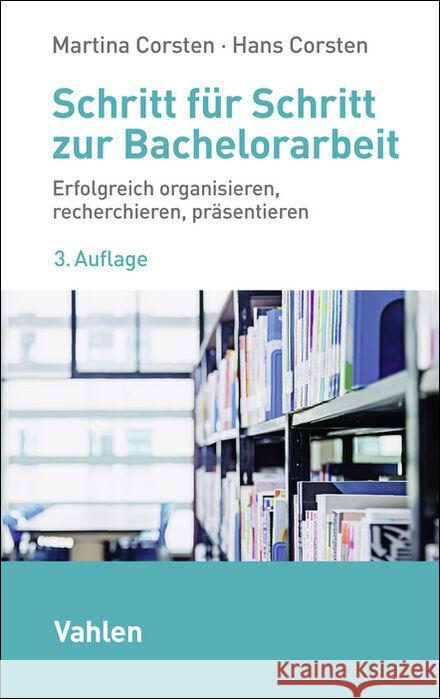 Schritt für Schritt zur Bachelorarbeit Corsten, Martina, Corsten, Hans 9783800678020