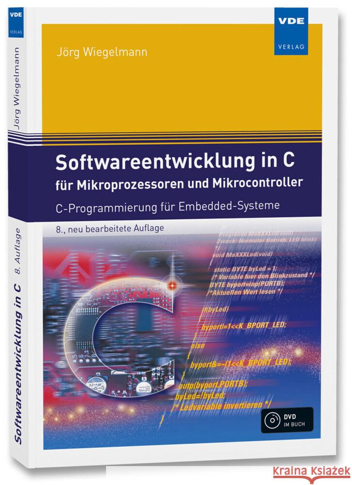 Softwareentwicklung in C für Mikroprozessoren und Mikrocontroller Wiegelmann, Jörg 9783800753116