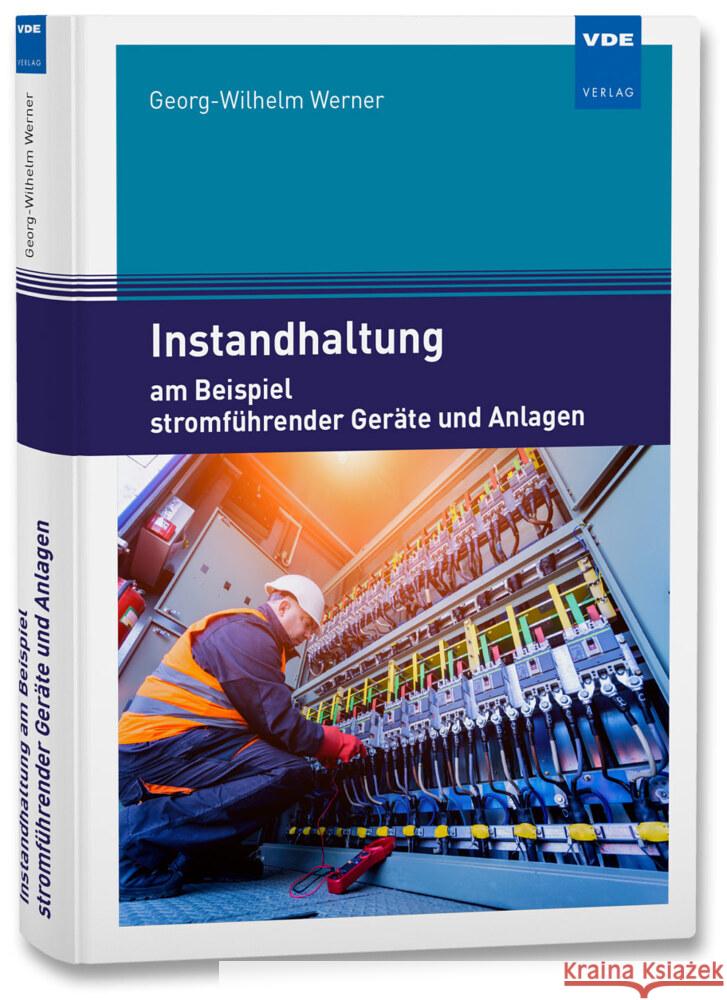 Instandhaltung am Beispiel stromführender Geräte und Anlagen Werner, Georg-Wilhelm 9783800754106