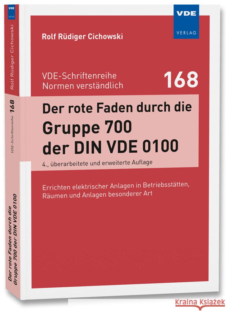 Der rote Faden durch die Gruppe 700 der DIN VDE 0100 Cichowski, Rolf Rüdiger 9783800763658 VDE-Verlag