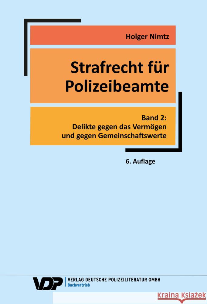 Strafrecht für Polizeibeamte - Band 2 Nimtz, Holger 9783801109004 Verlag Deutsche Polizeiliteratur