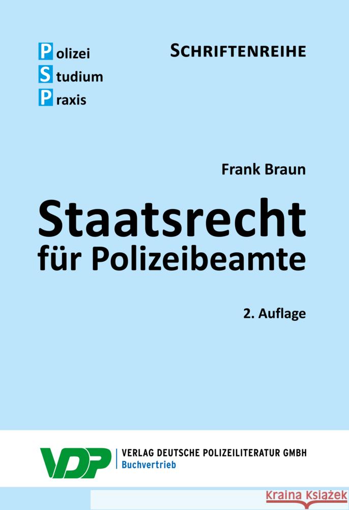 Staatsrecht für Polizeibeamte Braun, Frank 9783801109141 Verlag Deutsche Polizeiliteratur