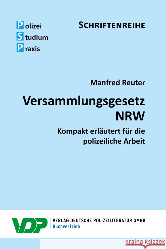 Versammlungsgesetz NRW Reuter, Manfred 9783801109189 Verlag Deutsche Polizeiliteratur