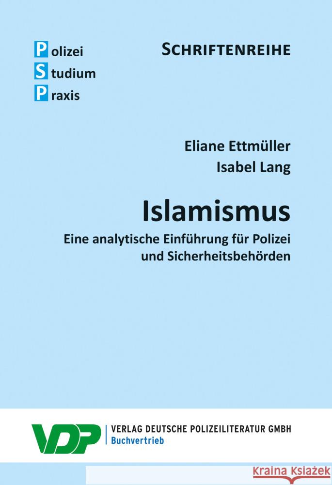 Islamismus Ettmüller, Eliane, Lang, Isabel 9783801109325 Verlag Deutsche Polizeiliteratur