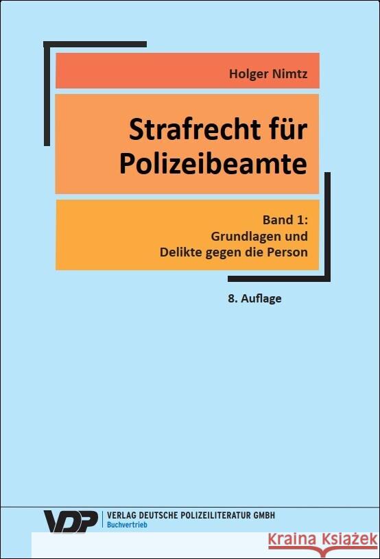 Strafrecht für Polizeibeamte - Band 1 Nimtz, Holger 9783801109417 Verlag Deutsche Polizeiliteratur