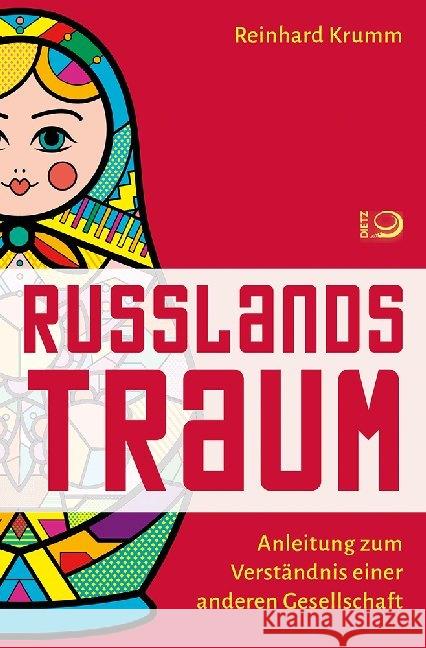 Russlands Traum : Anleitung zum Verständnis einer anderen Gesellschaft Krumm, Reinhard 9783801204235 Dietz, Bonn