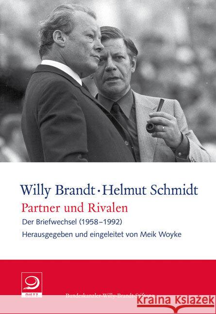 Partner und Rivalen : Der Briefwechsel (1958-1992) Brandt, Willy; Schmidt, Helmut 9783801204457