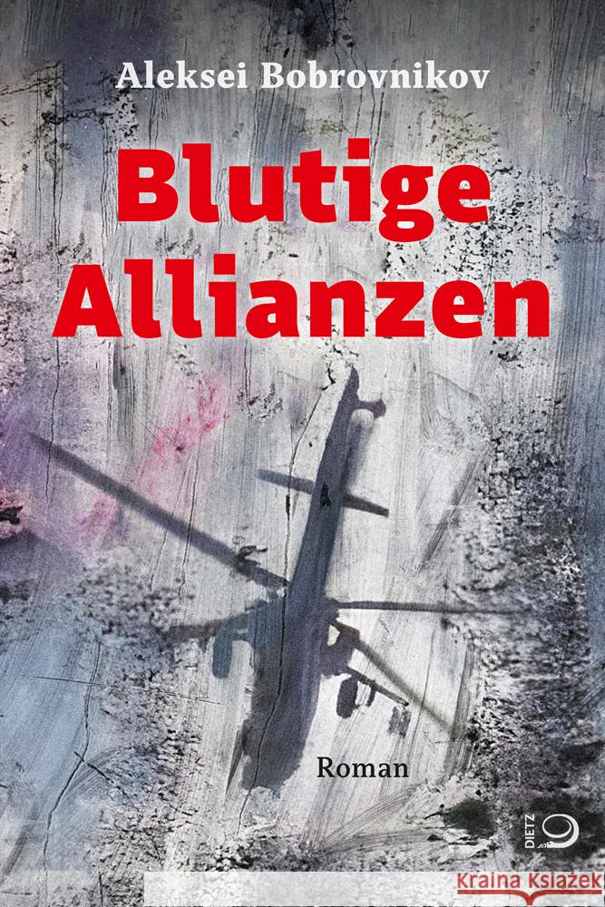 Blutige Allianzen Bobrovnikov, Aleksei 9783801206710 Dietz, Bonn