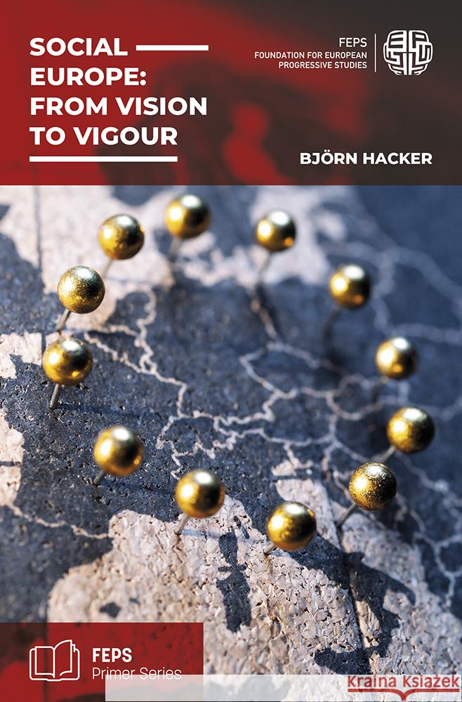 Social Europe: From vision to vigour Hacker, Björn 9783801231057