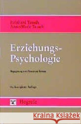 Erziehungs-Psychologie : Begegnung von Person zu Person Tausch, Reinhard Tausch, Anne-Marie  9783801710002