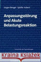 Anpassungsstörung und akute Belastungsreaktion Bengel, Jürgen Hubert, Sybille  9783801716226