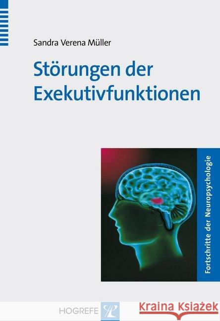 Störungen der Exekutivfunktionen Müller, Sandra V. 9783801717612 Hogrefe-Verlag