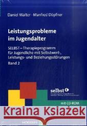 Leistungsprobleme im Jugendalter, m.CD-ROM Walter, Daniel  Döpfner, Manfred  9783801718824 Hogrefe-Verlag