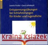 Entspannungsübungen bei Schlafstörungen für Kinder und Jugendliche, 1 Audio-CD Fricke, Leonie ; Lehmkuhl, Gerd 9783801719883 Hogrefe-Verlag