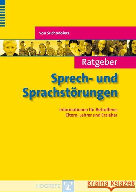 Ratgeber Sprech- und Sprachstörungen : Informationen für Betroffene, Eltern, Lehrer und Erzieher Suchodoletz, Waldemar von 9783801722319 Hogrefe-Verlag