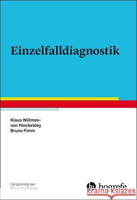 Einzelfalldiagnostik Willmes-von Hinckeldey, Klaus; Fimm, Bruno 9783801726669 Hogrefe Verlag