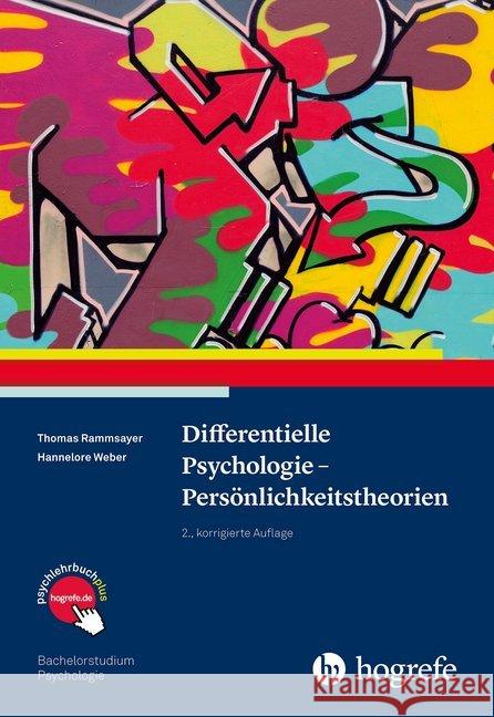 Differentielle Psychologie - Persönlichkeitstheorien Rammsayer, Thomas; Weber, Hannelore 9783801727178 Hogrefe Verlag