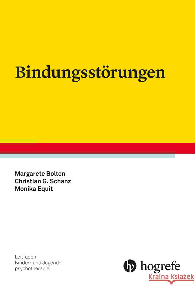 Bindungsstörungen Bolten, Margarete, Schanz, Christian Günter, Equit, Monika 9783801727321
