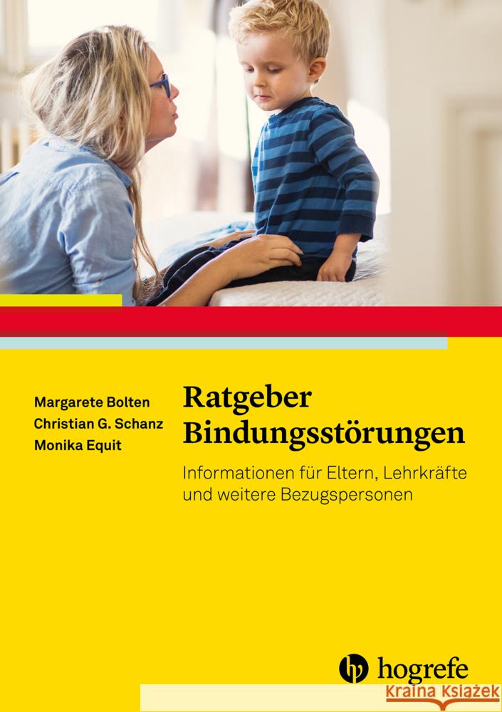 Ratgeber Bindungsstörungen Bolten, Margarete, Schanz, Christian Günter, Equit, Monika 9783801727338