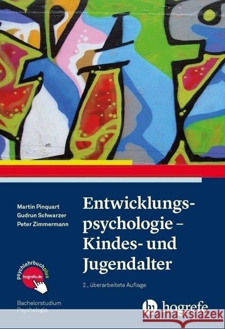 Entwicklungspsychologie - Kindes- und Jugendalter Pinquart, Martin; Schwarzer, Gudrun; Zimmermann, Peter 9783801728618