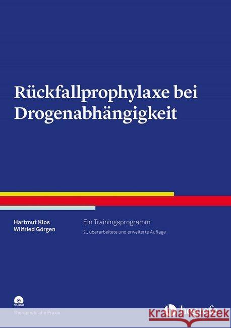 Rückfallprophylaxe bei Drogenabhängigkeit, m. CD-ROM Klos, Hartmut; Görgen, Wilfried 9783801729059 Hogrefe Verlag