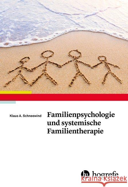 Familienpsychologie und systemische Familientherapie Schneewind, Klaus A. 9783801729509