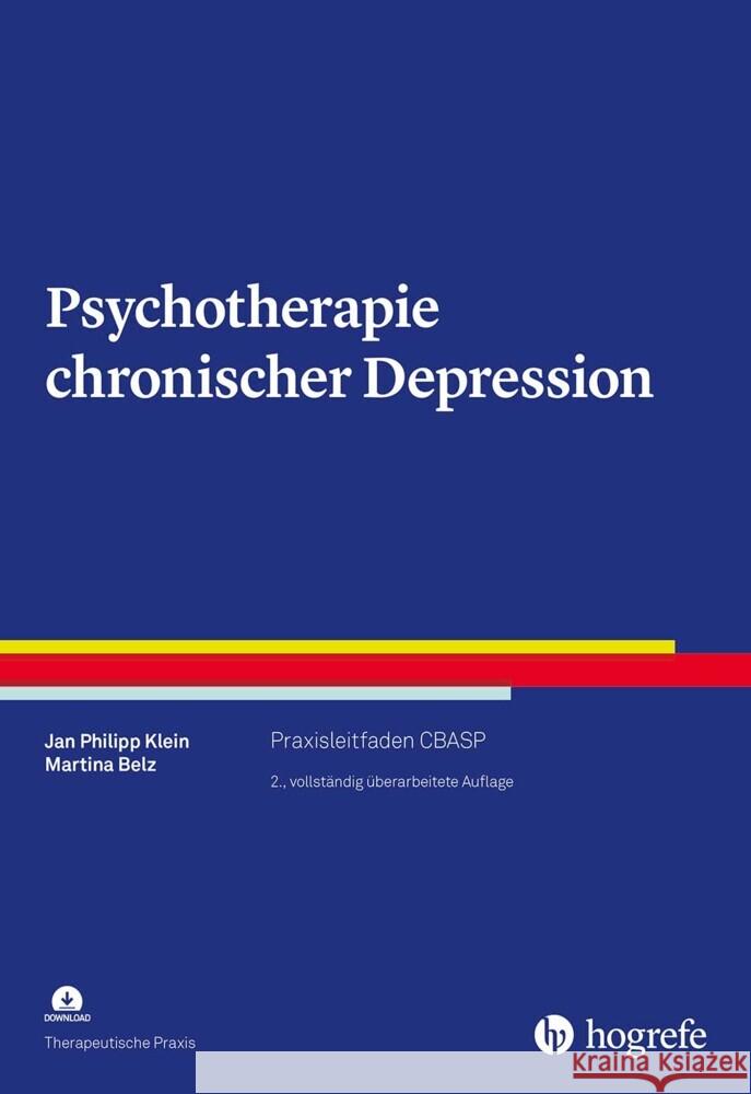 Psychotherapie chronischer Depression, m. 1 Online-Zugang Klein, Jan Philipp, Belz, Martina 9783801730109 Hogrefe Verlag