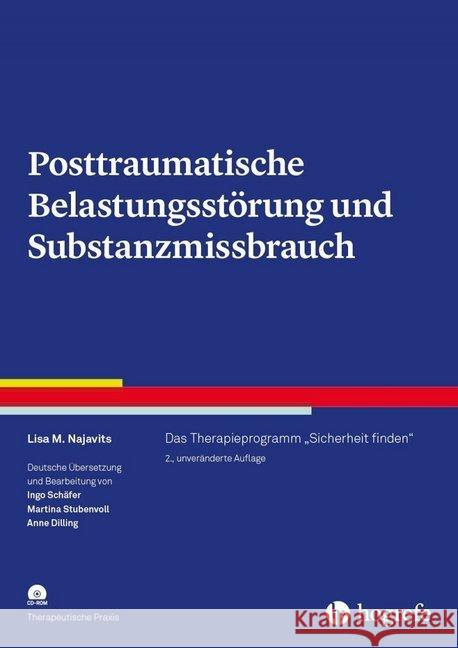 Posttraumatische Belastungsstörung und Substanzmissbrauch, m. CD-ROM : Das Therapieprogramm 