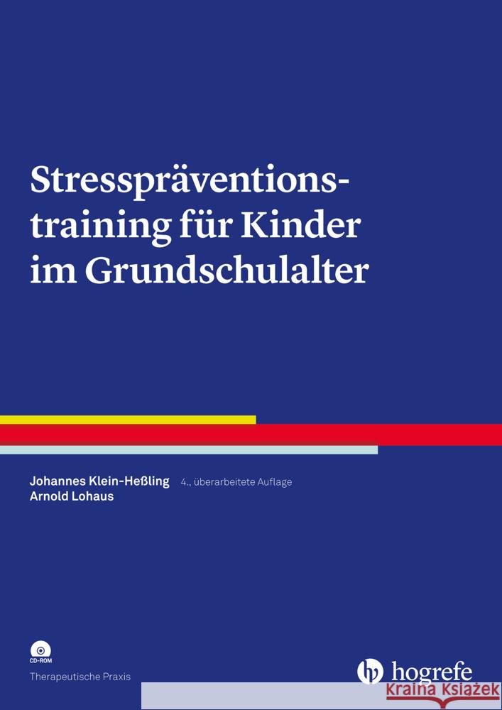 Stresspräventionstraining für Kinder im Grundschulalter, m. CD-ROM Klein-Heßling, Johannes, Lohaus, Arnold 9783801730284