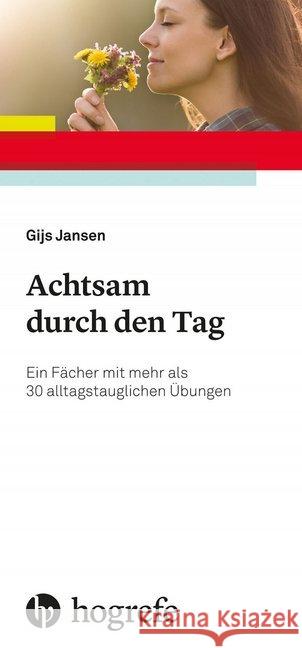 Achtsam durch den Tag : Ein Fächer mit mehr als 30 alltagstauglichen Übungen Jansen, Gijs 9783801730345