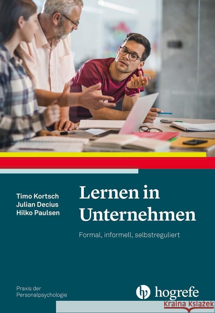 Lernen in Unternehmen Kortsch, Timo, Decius, Julian, Paulsen, Hilko 9783801730932 Hogrefe Verlag