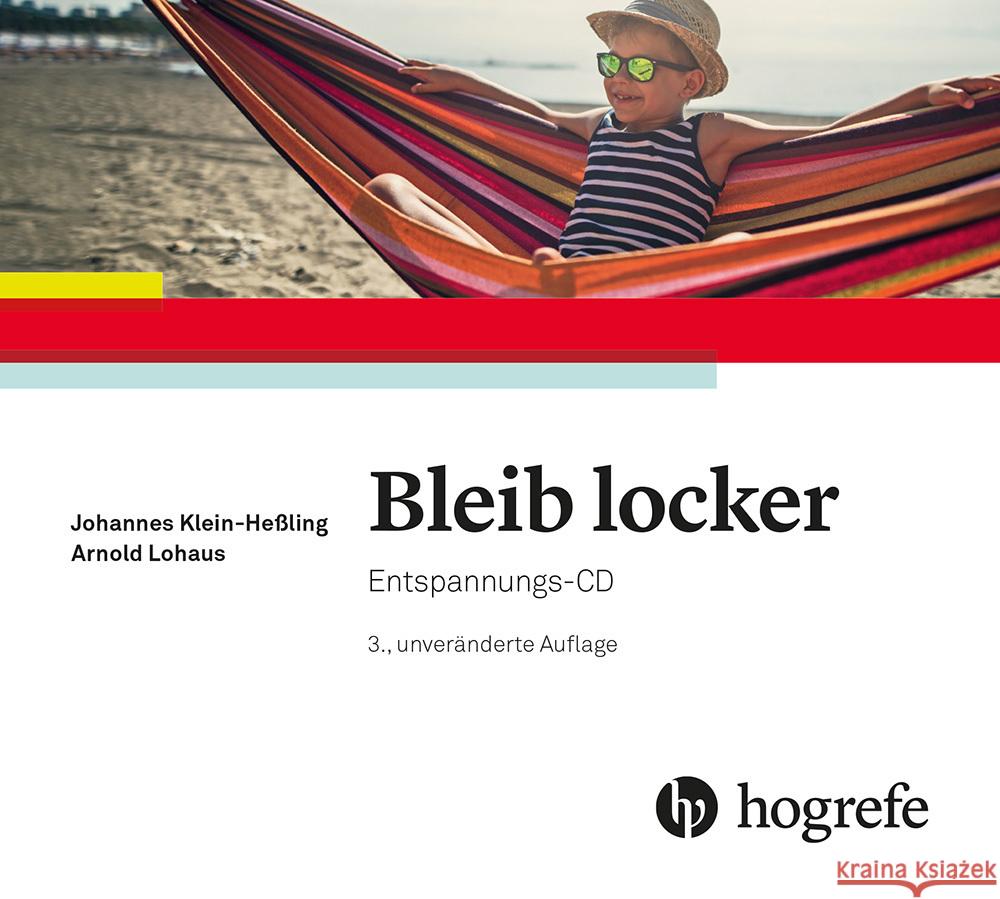 Bleib locker, Audio-CD : Entspannungs-CD Klein-Heßling, Johannes; Lohaus, Arnold 9783801730994 Hogrefe Verlag