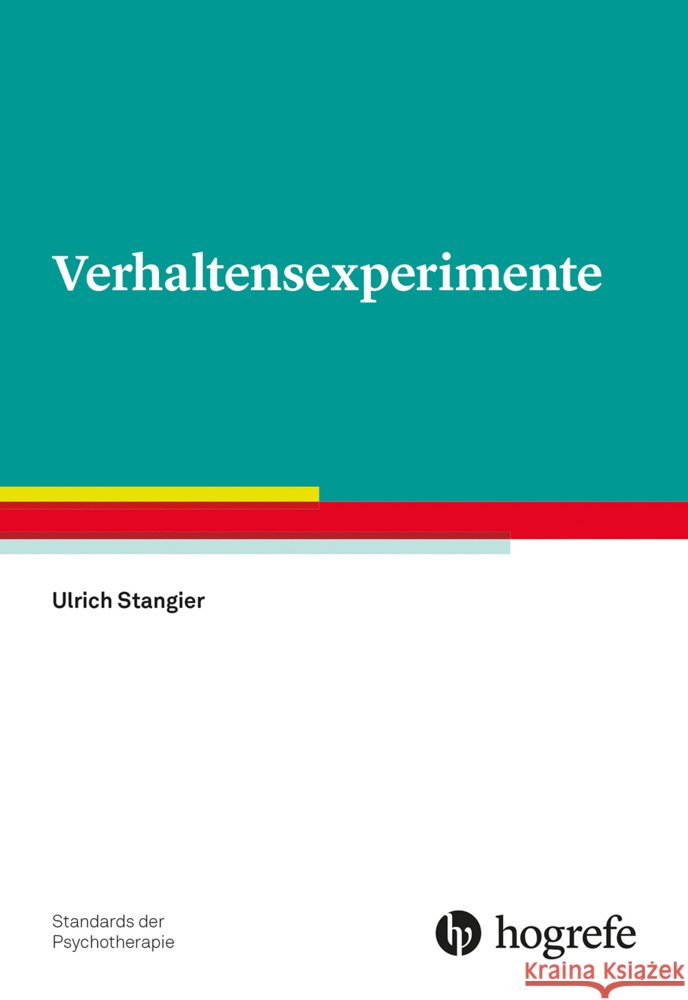 Verhaltensexperimente, m. 1 Online-Zugang Stangier, Ulrich 9783801731137 Hogrefe Verlag
