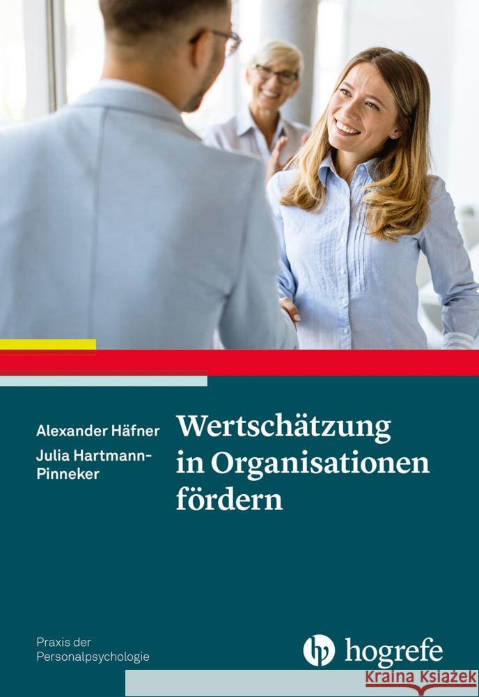 Wertschätzung in Organisationen fördern Häfner, Alexander, Hartmann-Pinneker, Julia 9783801731281