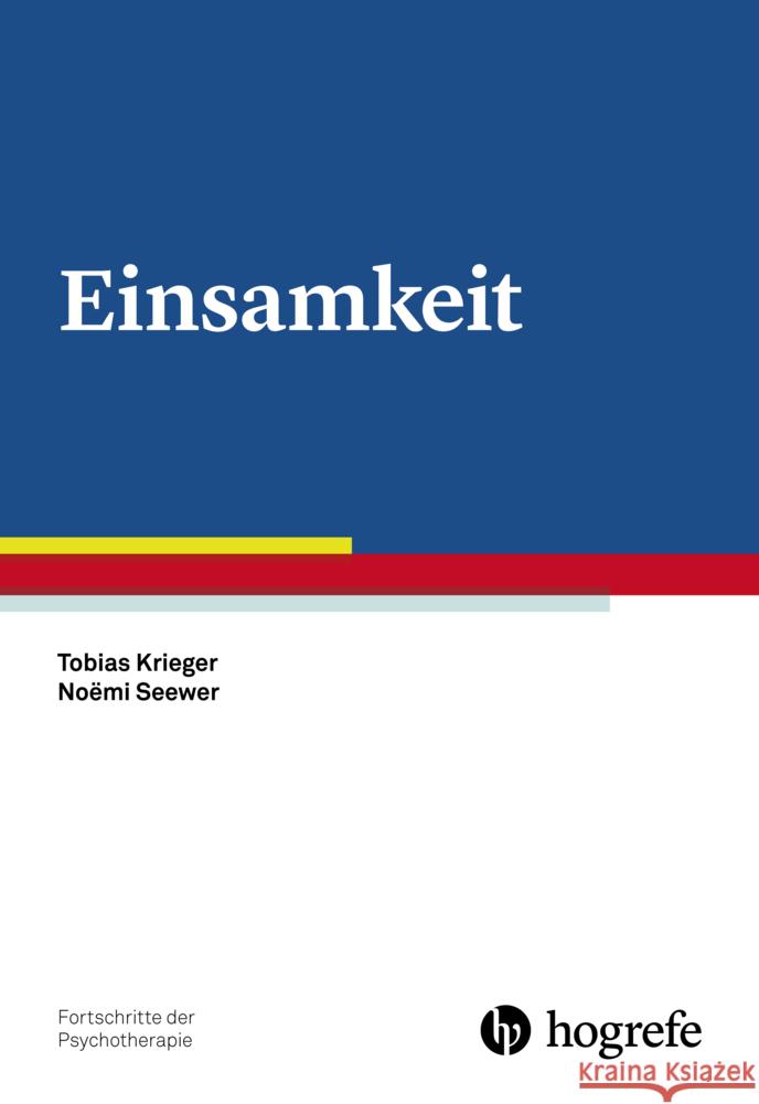 Einsamkeit Krieger, Tobias, Seewer, Noëmi 9783801731724 Hogrefe Verlag