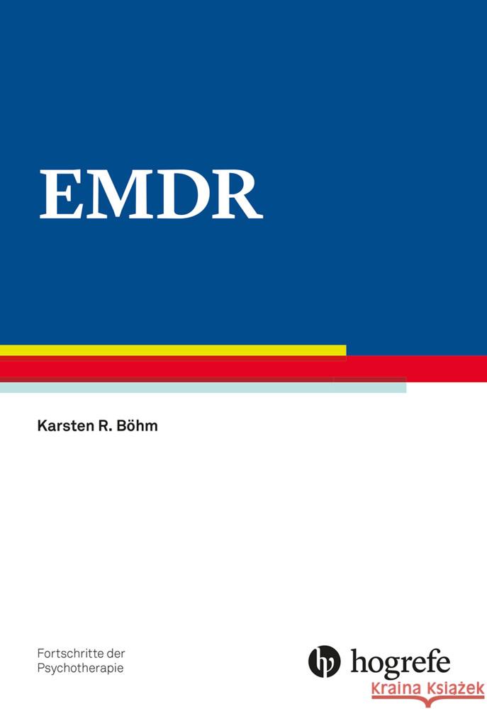 EMDR Böhm, Karsten R. 9783801731731 Hogrefe Verlag