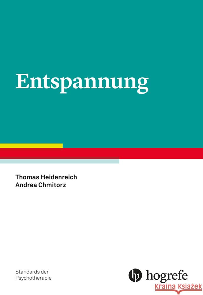 Entspannung, m. 1 Online-Zugang Heidenreich, Thomas, Chmitorz, Andrea 9783801731762 Hogrefe Verlag