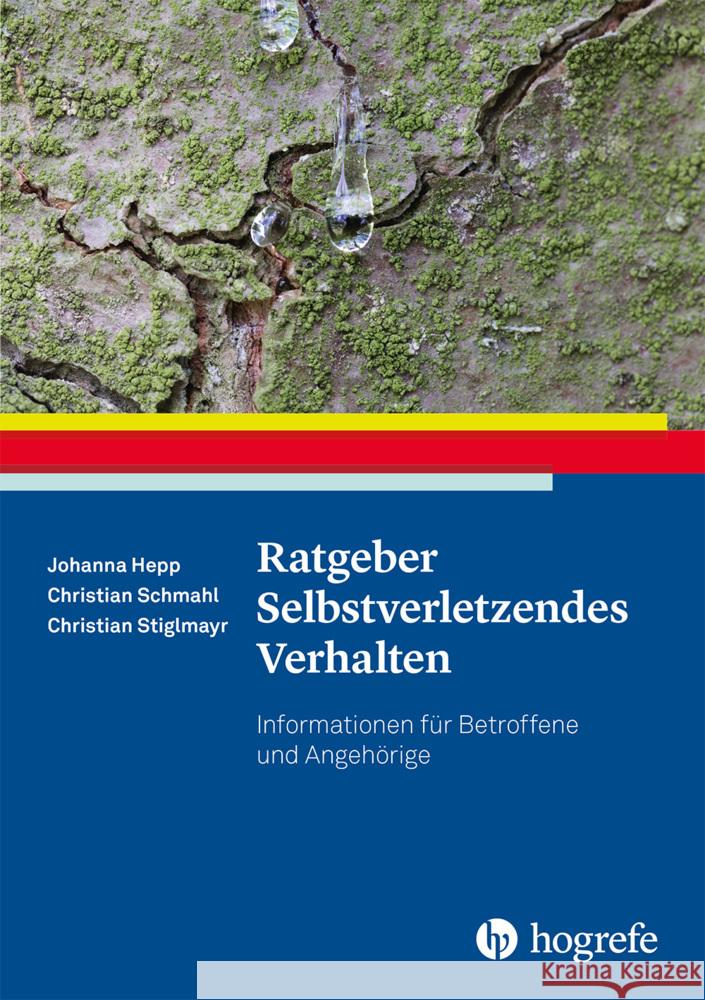 Ratgeber Selbstverletzendes Verhalten Hepp, Johanna, Schmahl, Christian, Stiglmayr, Christian 9783801731786 Hogrefe Verlag