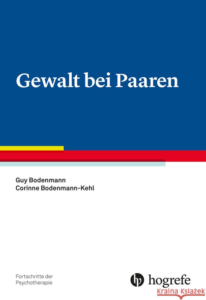 Gewalt bei Paaren Bodenmann, Guy, Bodenmann-Kehl, Corinne 9783801732110