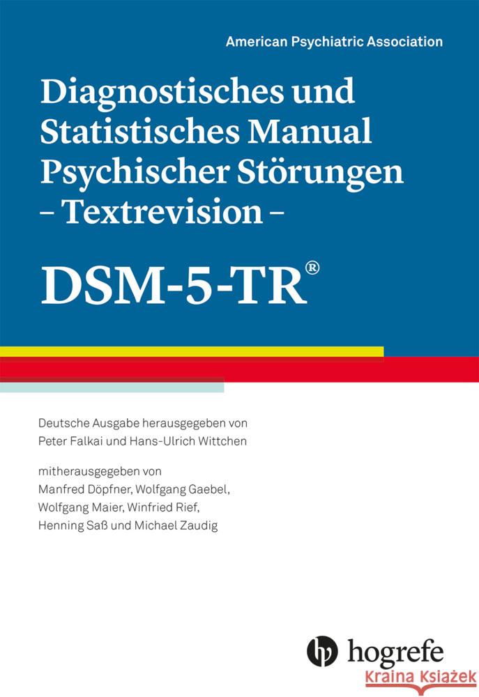 Diagnostisches und Statistisches Manual Psychischer Störungen - Textrevision - DSM-5-TR® American Psychiatric Association - APA 9783801732172