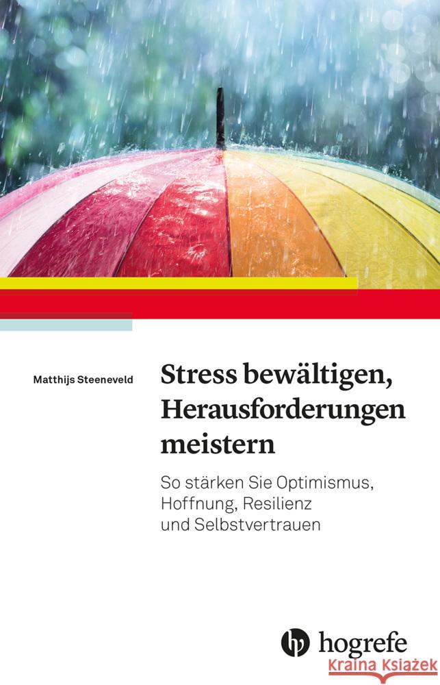 Stress bewältigen, Herausforderungen meistern Steeneveld, Matthijs 9783801732295 Hogrefe Verlag