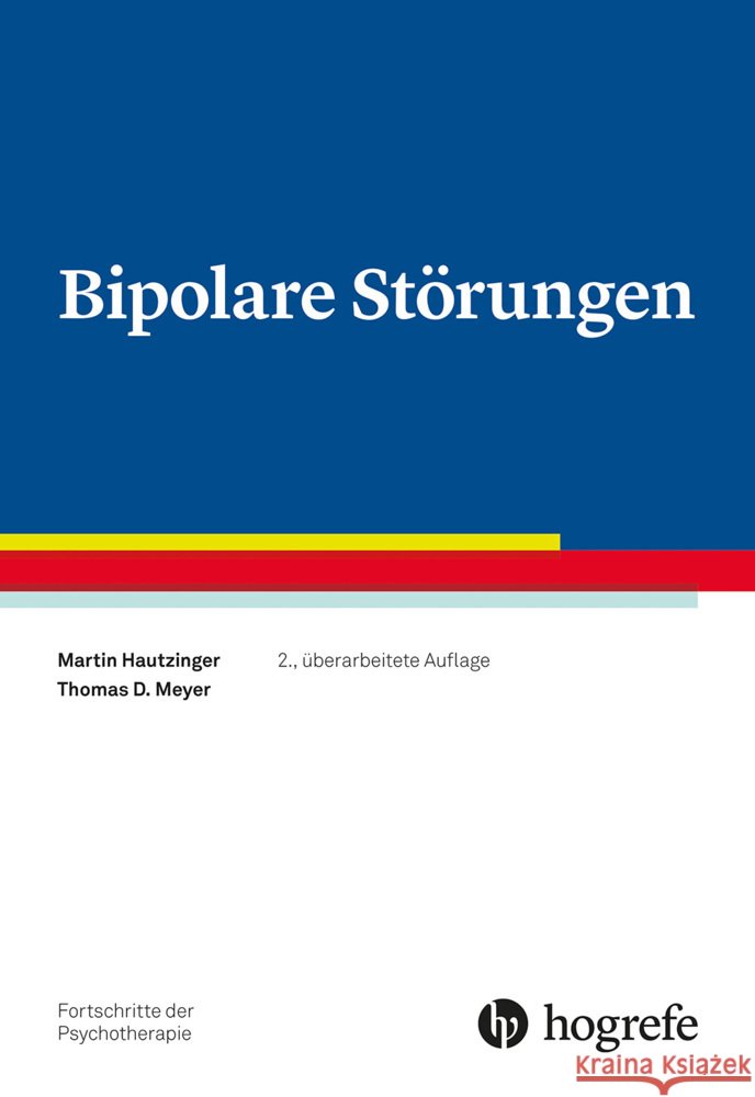 Bipolare Störungen Hautzinger, Meyer, Thomas D. 9783801732318 Hogrefe Verlag