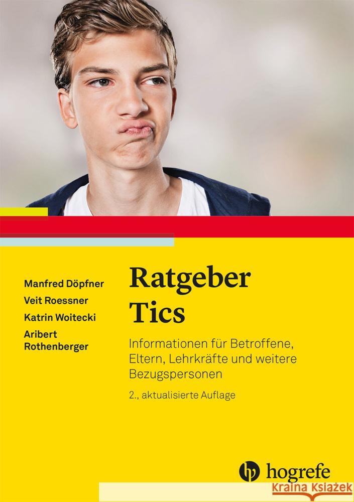 Ratgeber Tics Döpfner, Manfred, Roessner, Veit, Woitecki, Katrin 9783801732455 Hogrefe Verlag